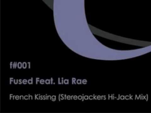 Fused feat. Lia Rae - French Kissing (Stereojackers Hi-Jack Mix)