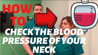HOW TO CHECK THE BLOOD PRESSURE OF YOUR NECK !