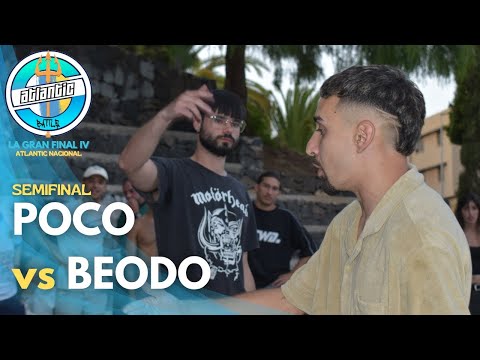 POCO vs BEODO | SEMIFINAL | ATLANTIC BATTLE - LA GRAN FINAL IV - TEMPORADA 5