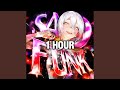 1 HOUR SAD FUNK Slowed
