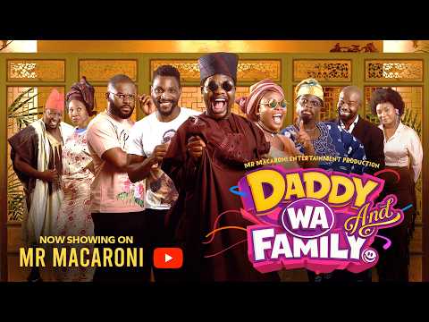 DADDDY WA AND FAMILY S1 EP 2 | FALZ | TOBI BAKRE | LIZZY JAY | MUMMY WA | BLESSING ONWUKWE | ITOHAN