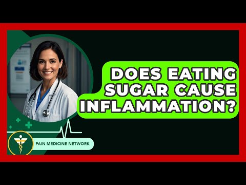 Does Eating Sugar Cause Inflammation? - Pain Medicine Network