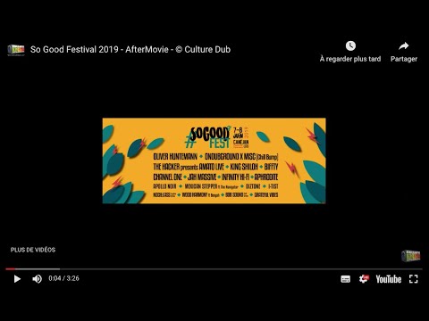 So Good Festival 2019 - AfterMovie - © Culture Dub