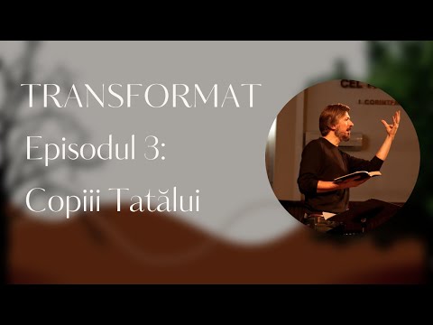 Transformat - Copiii Tatalui - Adiel Bunescu