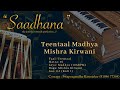 Madhya Teentaal | Mishra Kirwani | 105bpm | C# | Live Harmonium | 108 Cycles | Saadhana