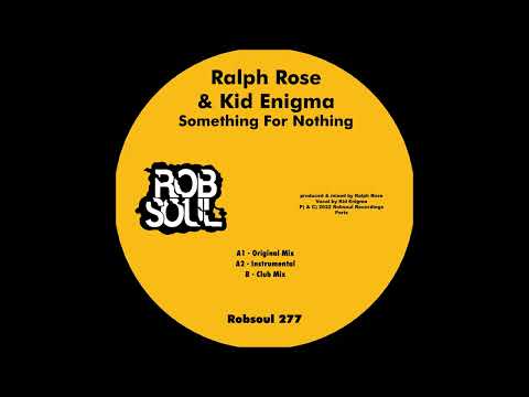 Ralph Rose & Kid Enigma - Something For Nothing (Robsoul)