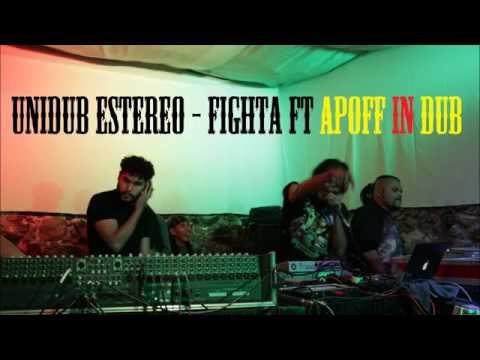 Fighta ft Apoff in Dub (Unidub Estereo rmx) - Unidub Estación