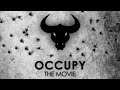 The Occupation Protest That Rocked Wall Street | Occupy: The Movie (2012) | Full Film
