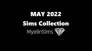May 2022 Sims Collection