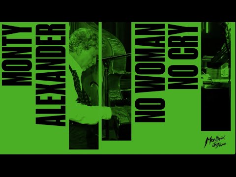 The Montreux Years:  Monty Alexander & Harlem Kingston Express - No Woman No Cry / Get Up Stand Up online metal music video by MONTY ALEXANDER