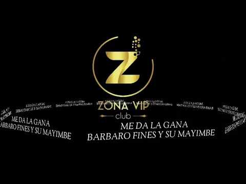 ME DA LA GANA - BARBARO FINES Y SU MAYIMBE 2020