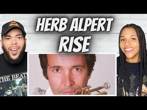 OH WOW!| FIRSTTIMEHEARING Herb Alpert  - Rise REACTION