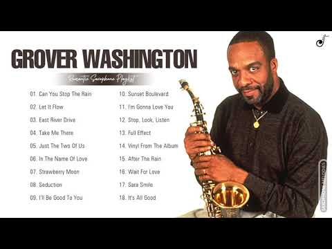 Grover Washington Greatest Hits Playlist - Grover Washington Best Saxophone Songs Collection
