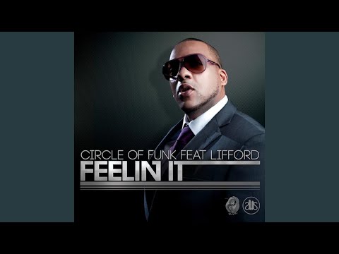 Feelin It (Original Mix) (feat. Lifford)