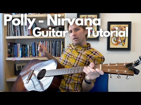 Polly - Nirvana Guitar Tutorial with Strumming and Authentic Kurt Cobain Chords!