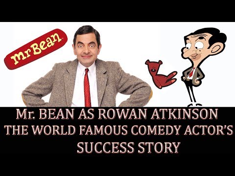 Mr Bean As Rowan Atkinson Success Story an Inspirational video