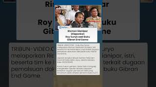 RISMON SIANIPAR DILAPORKAN ROY SURYO Gegara Diduga Palsukan ISBN Buku Gibran End Game