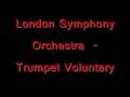 The London Symphony Orchestra  - Trumpet Voluntary