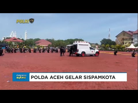 LIVE - POLDA ACEH GELAR SISPAMKOTA