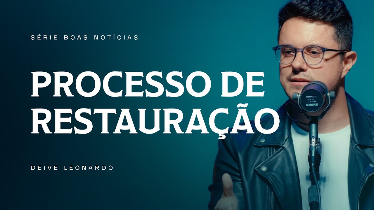 Processo de restauração | Deive Leonardo