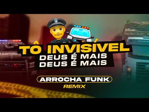 TÔ INVISIVEL - DEUS É MAIS - AROCHA FUNK (RAIONE EXCLUSIVIDADES)