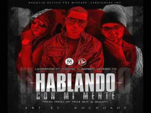 Hablando Con Mi Mente   Lawrentis ft D- Enyel y Barber Viernes 13 !!
