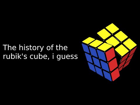 the entire history of the Rubik's Cube, I guess