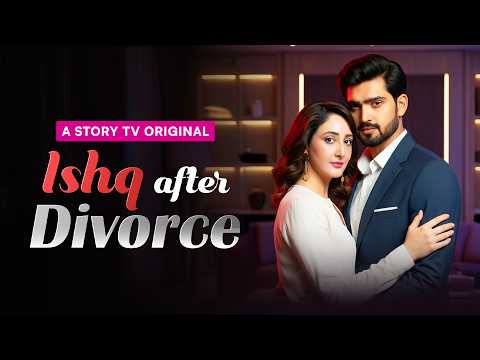 Ishq After Divorce - Highlights | Hidden Identity  & Revenge | Micro Drama | Story TV