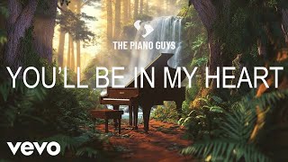The Piano Guys - You'll Be In My Heart (Visualizer)
