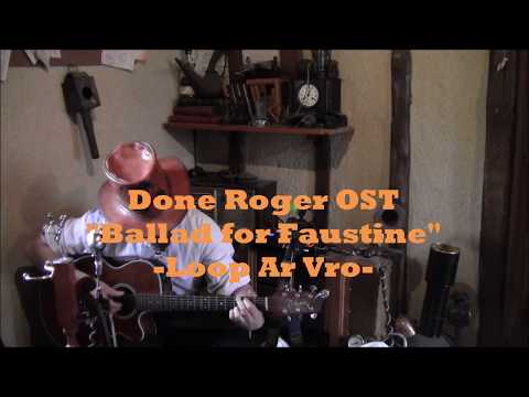 Done Roger OST - "Ballad for Faustine" (Loop Ar Vro)