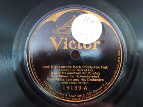 Paul Whiteman - Last Night on the Back Porch {1923} {Vocal Refrain}