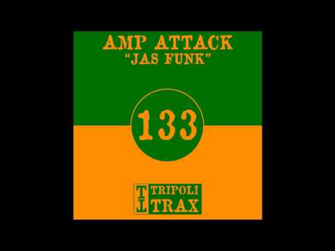 Amp Attack - Jas Funk (Tripoli Trax)