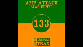 Amp Attack - Jas Funk (Tripoli Trax)