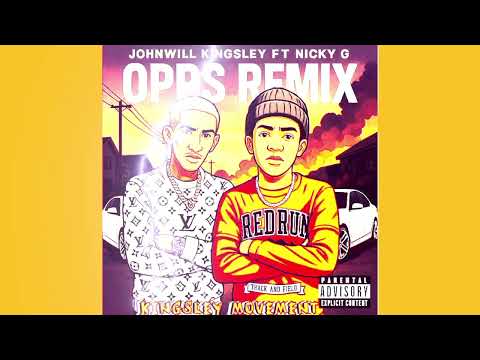 OPPS REMIX _Johnwill Kingsley ft Nicky G' prod by .(NUMBER4 & KINGSLEY)