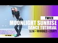 TWICE (트와이스) - “MOONLIGHT SUNRISE” Dance Tutorial (Slow + Mirrored + Counts) | SHERO