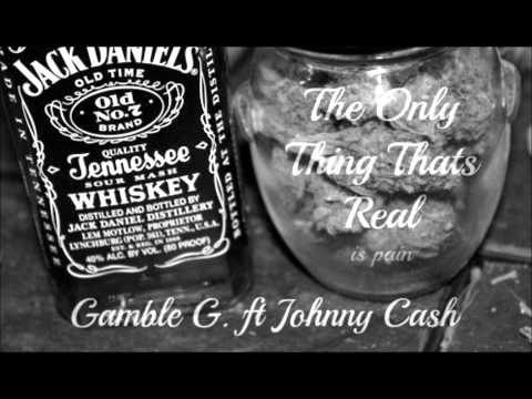 Gamble G Ft Johnny Cash The Only Thing Thats Real
