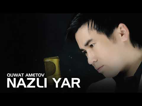 Quwat Ametov - Nazli Yar (Official Music)