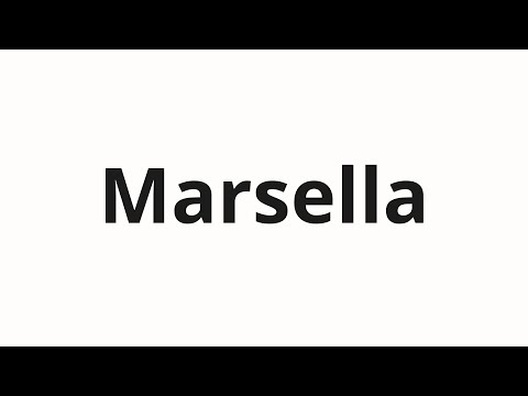How to pronounce Marsella