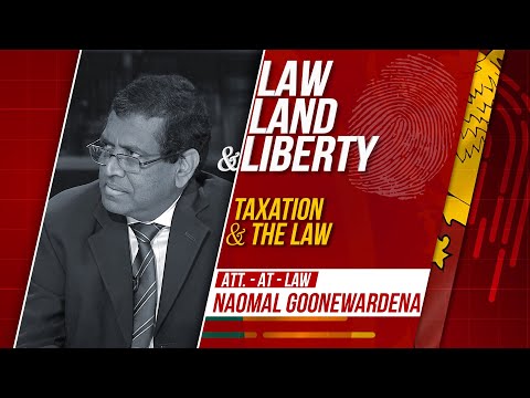 Law, Land & Liberty | Episode - 33 | Taxation