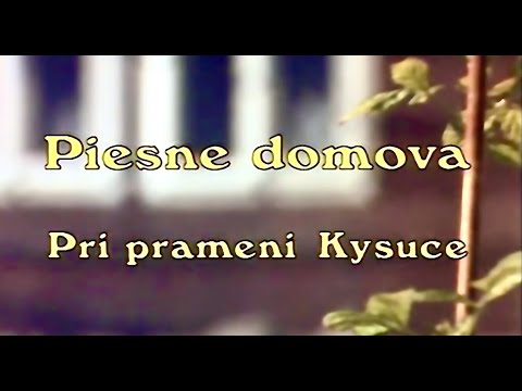 RETRO VIDEO 🙂 č. 50 - Piesne domova - Pri prameni Kysuce (1990)(dokument STV)