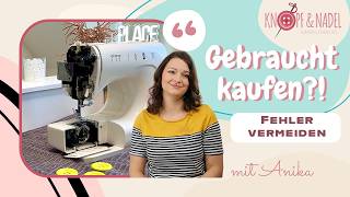 Gebrauchte Nähmaschine kaufen: Diese Fehler musst du vermeiden!