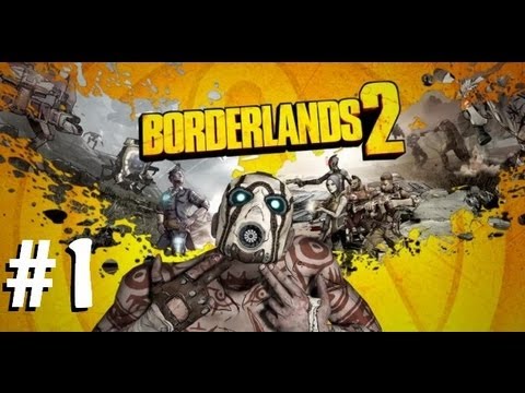 Borderlands 2 Walkthrough - Part 1 w/Daniel - Claptrap Lost An Eye!