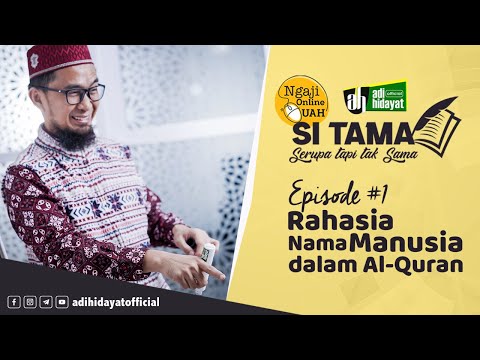 Episode #1 Si Tama - THE SECRET OF HUMAN NAMES IN THE QURAN - Ustadz Adi Hidayat