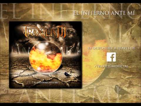 TRAXILIUM - El Infierno Ante Mí - EP 2014