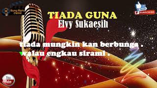 Download lagu TIADA GUNA - Elvy Sukaesih Dangdut koplo karaoke tanpa vokal mp3