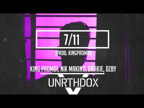 King Promdi, Nik Makino, Drakie & DZBY - 7/11