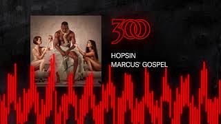 Hopsin - Marcus&#39; Gospel | 300 Ent (Official Audio)