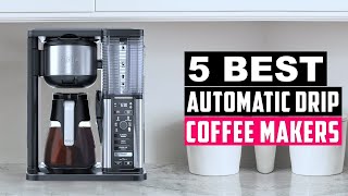 Top 5 Best Automatic Drip Coffee Makers of 2026