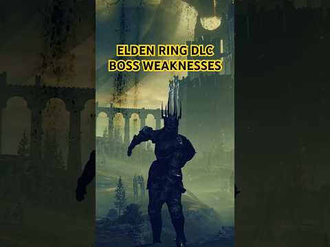 ALL WEAKNESSES OF ELDEN RING DLC BOSSES! (Part 1) #eldenring