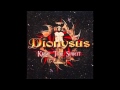 CLOSER TO THE SUN-Dionysus